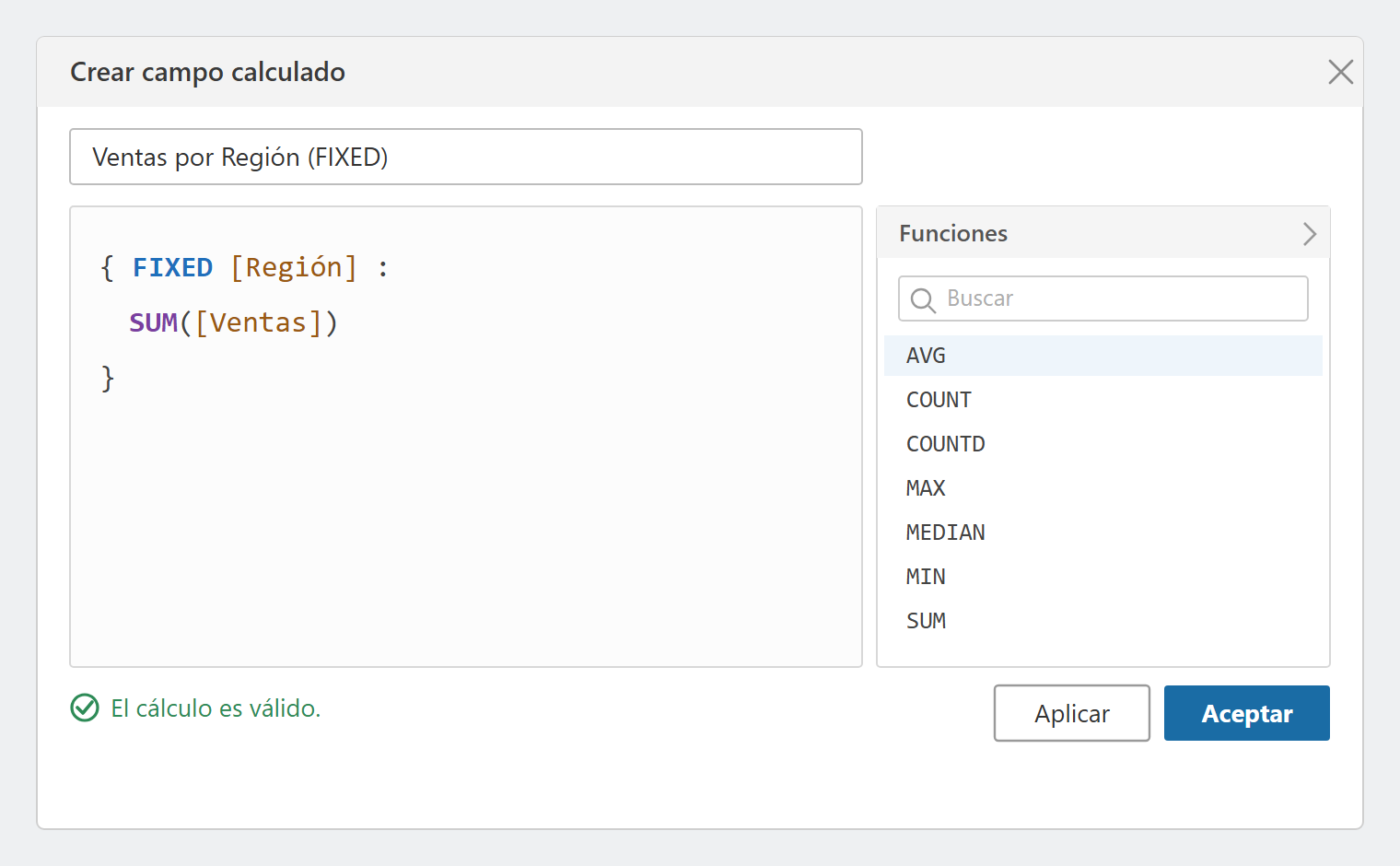 Diálogo Crear campo calculado de Tableau con la expresión LOD FIXED [Región] : SUM([Ventas]) y el mensaje El cálculo es válido